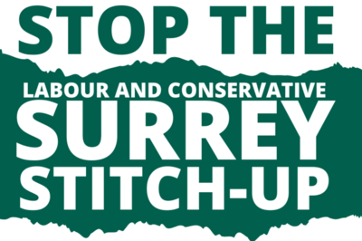 Stop the Labour and Conservative Surrey Stitch-Up